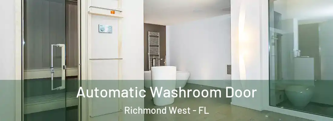 Automatic Washroom Door Richmond West - FL