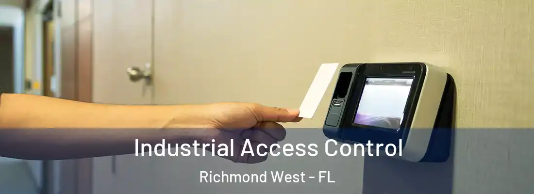  Industrial Access Control Richmond West - FL