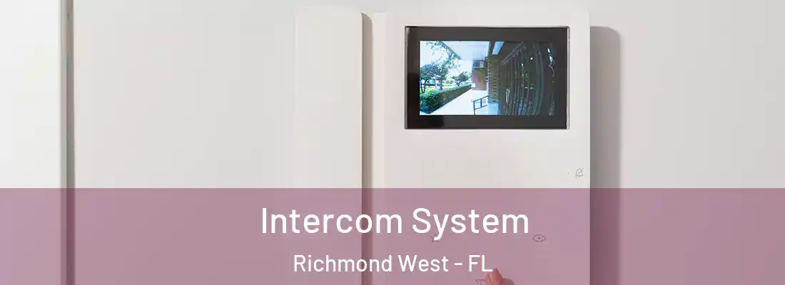  Intercom System Richmond West - FL
