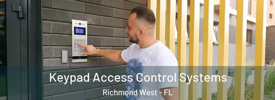  Keypad Access Control Systems Richmond West - FL