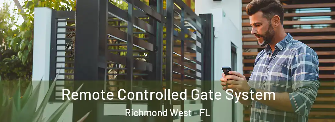  Remote Controlled Gate System Richmond West - FL