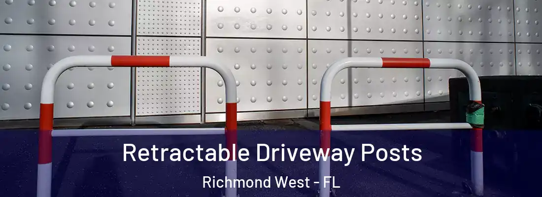  Retractable Driveway Posts Richmond West - FL