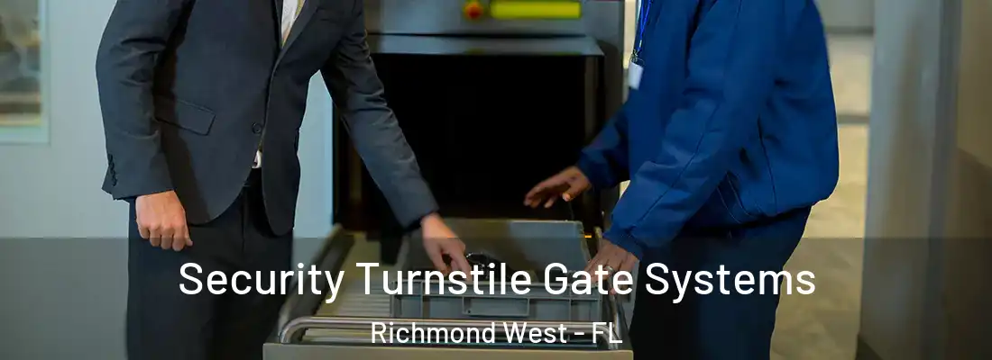  Security Turnstile Gate Systems Richmond West - FL
